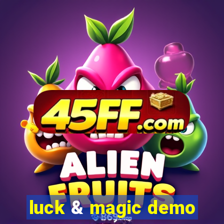 luck & magic demo